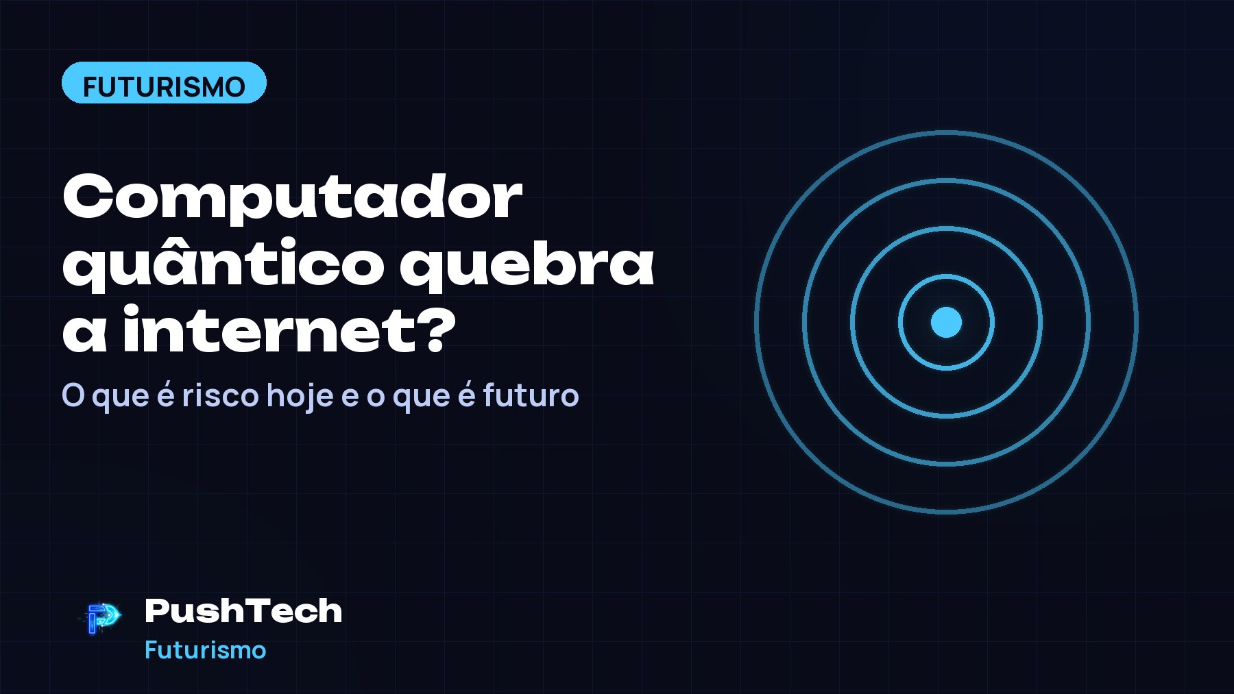 Capa com o título "Computador quântico quebra a internet?" e um desenho geométrico luminoso em tons de azul sobre fundo escuro com grade