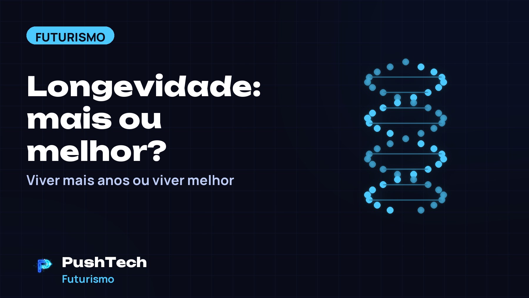 Capa com o título "Longevidade: mais ou melhor?" e um desenho geométrico luminoso em tons de azul sobre fundo escuro com grade